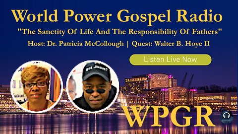 Walter Hoye || The Sancity Of Life And The Responsibility Of Fathers || World Power Gospel Radio Show