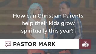 How Can Christian Parents Help Their Kids Grow Spiritually This Year?
