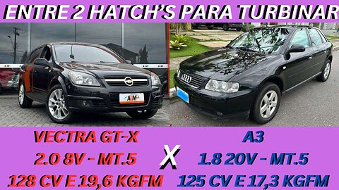 ENTRE 2 CARROS - CHEVROLET VECTRA GT-X X AUDI A3 - É SÓ COLOCAR UM KIT PADARIA E ESTA PRONTO