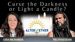 Curse the Darkness or Light a Candle?