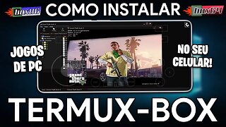 Como Instalar o TERMUX-BOX | MELHOR OPÇÃO PARA JOGOS DE PC NO CELULAR! | GUIA COMPLETO TERMUX-BOX