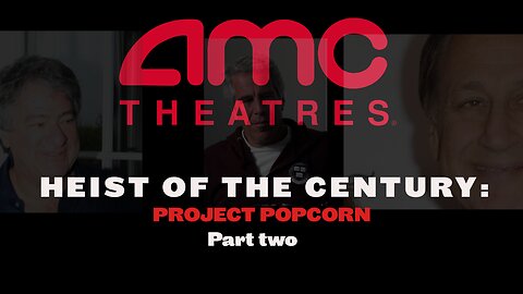 HEIST OF THE CENTURY-Project Popcorn: Part Two #AMC #APE