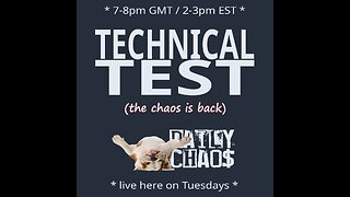 TECHNICAL TEST (probably) ~ Daily Chaos