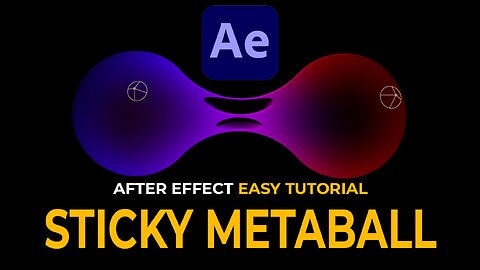 After effect Sticky Metaball Easy Tutorial