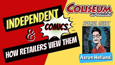 Special Guest: Coliseum of Comics owner Aaron Holland