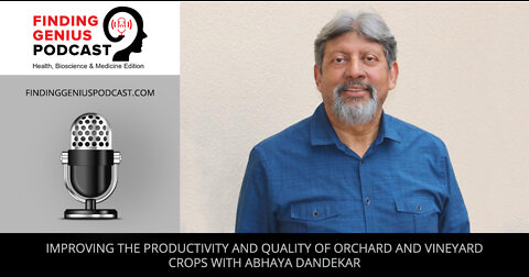 Improving The Productivity And Quality Of Orchard And Vineyard Crops With Abhaya Dandekar