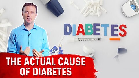The Underlying Cause Of Diabetes – Dr.Berg
