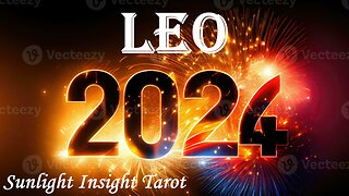 LEO♌ An Unconditional Love & Golden Opportunities!😍🪙 Success Surprises You!😄 2024 Yearly Reading