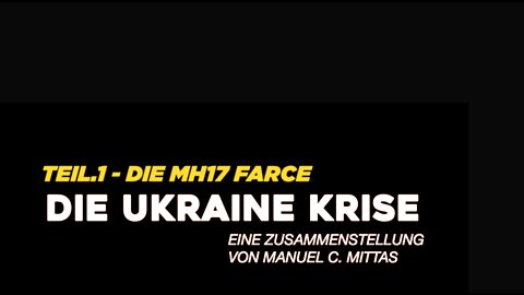 DIE UKRAINE KRISE - Teil.1 - Die MH17 Farce