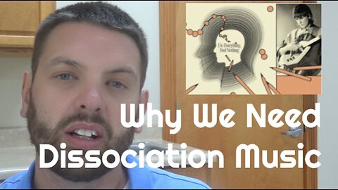 Why We Need Dissociation Music