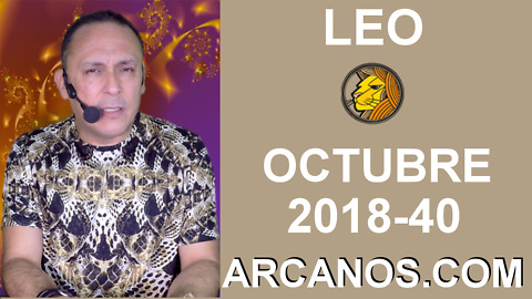 HOROSCOPO LEO-Semana 2018-40-Del 30 de septiembre al 6 de octubre de 2018-ARCANOS.COM