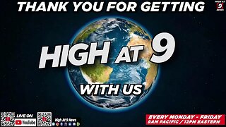 High At 9 News : Wednesday May 31st, 2023