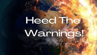 Heed the WARNINGS! If you do not HEAR the Holy Spirit, You ARE IN DANGER!