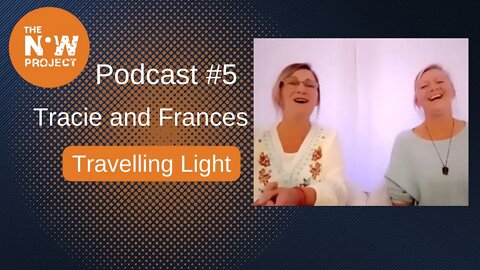 Tracie and Frances podcast #5