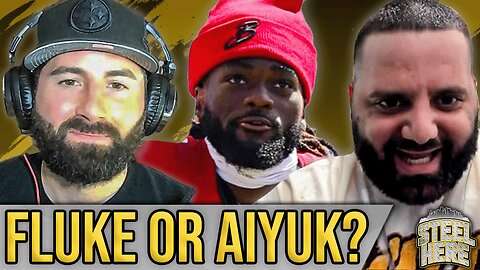 Fluke or Aiyuk? - Steel Here Episode 52