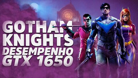 Gotham Knights - RODA BEM NA GTX 1650? (Spoiler: SEU PC VAI EXPLODIR!)