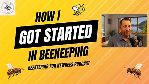 How I Got Started In Beekeeping