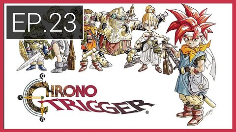 Ominous Zeal - Chrono Trigger Playthrough #23