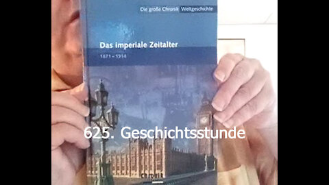 625. Stunde zur Weltgeschichte - 05.10.1908 bis 01.10.1909