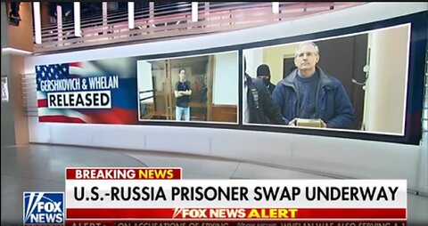 US - RUSSIA PRISONER SWAP UNDERWAY