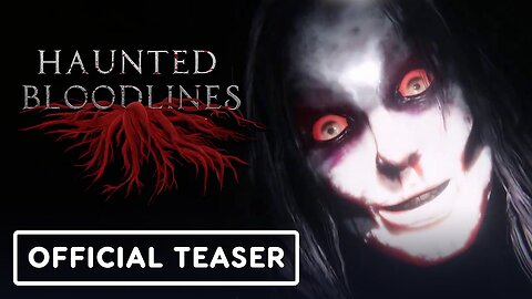 Haunted Bloodlines - Official Teaser Trailer