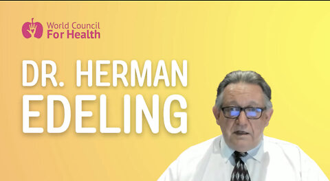 Dr. Herman Edeling: Every Vaccinated Person Did So on the False Trust of Deceitful Information