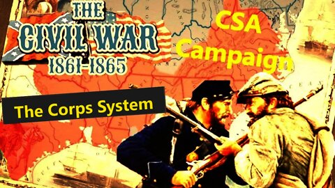 Grand Tactician Confederate Campaign 12 - Spring 1861 Campaign - Very Hard Mode - The Corps System