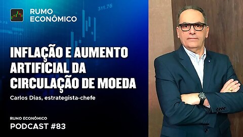 INFLAÇÃO E AUMENTO ARTIFICIAL DA CIRCULAÇÃO DE MOEDA