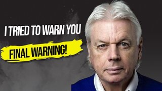 David Icke: I TRIED TO WARN YOU - This is EXACTLY What's Going On!