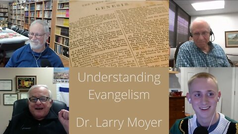 Understanding Evangelism with Dr. Moyer - Ep. 8