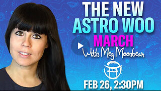 THE NEW ASTRO WOO with MEG - FEB 26