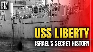 When Israel Attacked the US: USS Liberty