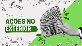 Como investir e comprar ações no exterior