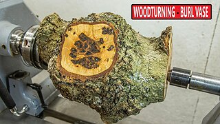 Woodturning - Burl To Vase