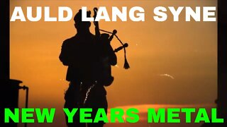 AULD LANG SYNE metal remix 2021