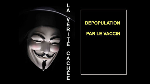 DÉPOPULATION PAR LE VACCIN