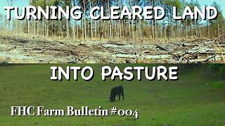 Developing Cleared Land Into Pasture - FHC Farm Bulletin #4