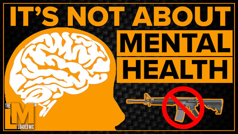 RED FLAG LAWS ARE NOT ABOUT MENTAL HEALTH | Loaded Mic