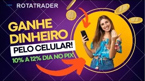 ROTA TRADE: NOVA PLATAFORMA DE INVESTIMENTO... GANHDE DE 10% A 12% AO DIA