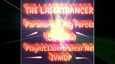 The Lasertrancer - Paranormal Psy Forces (Club Mix)