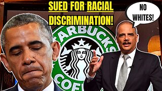 Starbucks SUED for RACIAL DISCRIMINATION from OBAMA's 'BOY' Eric Holder's Anti-White Work Policies!