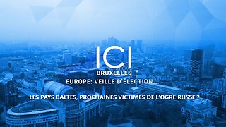 ICI BRUXELLES : Les pays baltes, prochaines victimes de l’ogre russe ?