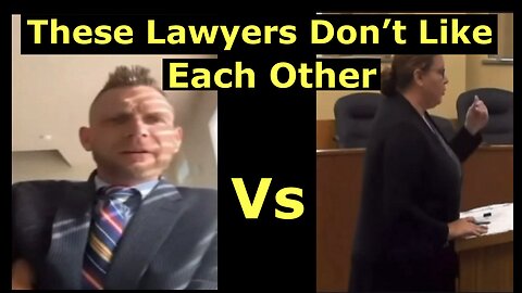 Reacting to: Lawyers go at it. These two really do not like each other!!!