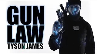 TYSON JAMES: GUN LAW