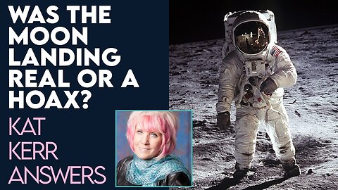 Kat Kerr: Was the Moon Landing Real or a Hoax? | June 9 2021