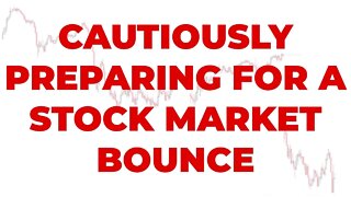 Cautiously Preparing For A Stock Market BOUNCE (Watch THESE Levels)