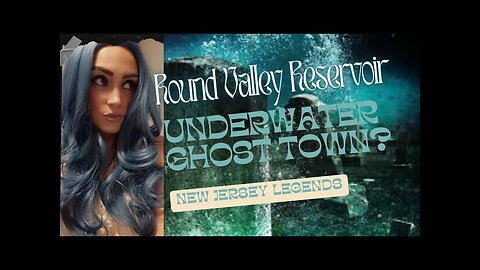 Haunted Underwater Ghost Town In New Jersey? (Round Valley Reservoir)