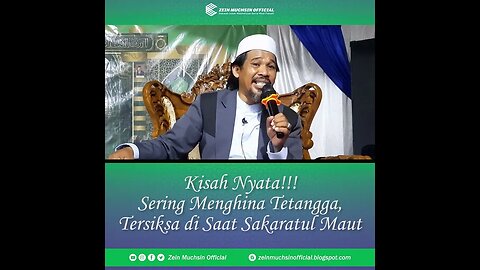 Kisah Nyata - Adzab Bagi Orang Yang Suka Menghina dan Mencela - Ustadz Zein Muchsin