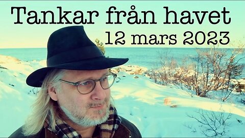 Tankar från havet 12 mars 2023