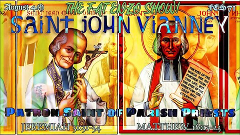 FES71 | Saint John Vianney, Patron Saint of Parish Priests